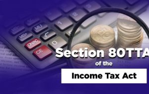 Section 80TTA of Income Tax Act- Claim Deductions Under 80TTA
